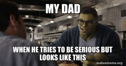 Dads cannot be serious