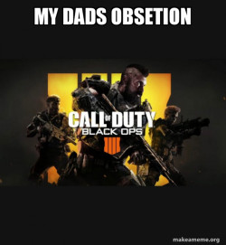 COD - Call of Duty Black OPs 4 Meme