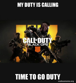 COD - Call of Duty Black OPs 4 Meme