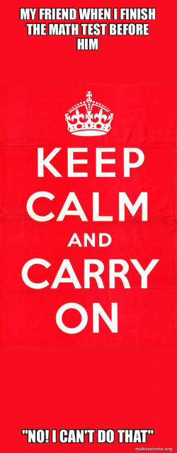 Keep Calm and Carry On