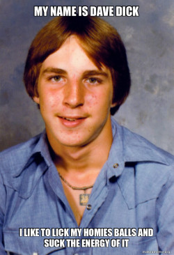 dave the fucker
