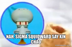 What the Sigma Squidward