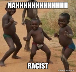 this racist as heck