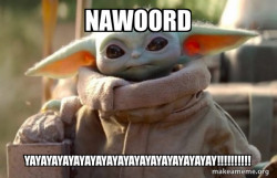 Baby Yoda looking at you