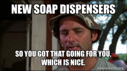 Bill Murry Caddyshack (So I got that going for me)