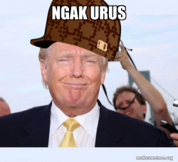 Scumbag Donald Trump