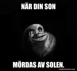 Forever Alone