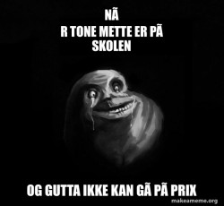 Forever Alone