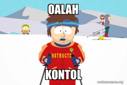 You're Gonna Have a Bad Time (Southpark Ski Instructor)