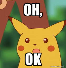 Surprised Pikachu