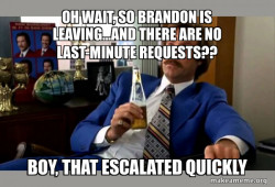 Ron Burgundy - boy that escalated quickly