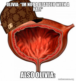 Scumbag Bladder