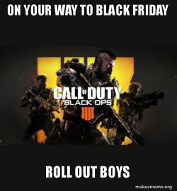 COD - Call of Duty Black OPs 4 Meme