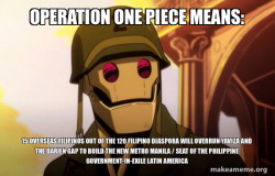Operation One Piece Means: 15 Overseas Filipinos out of the 120 Filipino Diaspora will Overrun Yaviza and the Darien Gap to Build the New Metro Manila / Seat of the Philippine Government-in-Exile  Latin America