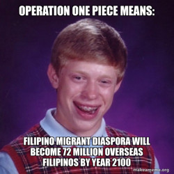 Operation One Piece Means: FILIPINO MIGRANT DIASPORA WILL BECOME 72 Million Overseas Filipinos BY Year 2100