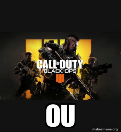 COD - Call of Duty Black OPs 4 Meme