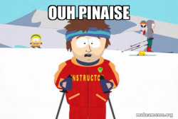 You're Gonna Have a Bad Time (Southpark Ski Instructor)