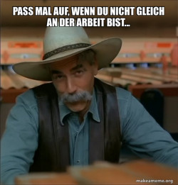 Then You're a Special Kind of Stupid - Sam Elliot