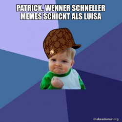 Scumbag Success Kid