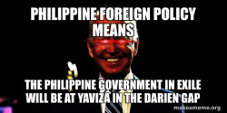 Philippine Foreign Policy Means The Philippine Government in Exile will be at Yaviza in the Darien Gap 