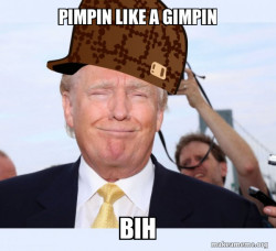 Scumbag Donald Trump