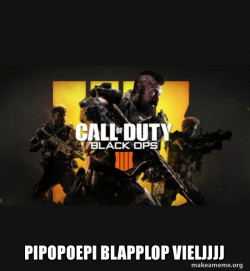 COD - Call of Duty Black OPs 4 Meme