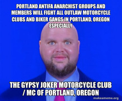 PORTLAND ANTIFA ANARCHIST GROUPS AND MEMBERS WILL FIGHT ALL OUTLAW MOTORCYCLE CLUBS AND BIKER GANGS IN PORTLAND, OREGON ESPECIALLY THE GYPSY JOKER MOTORCYCLE CLUB / MC OF PORTLAND, OREGON 