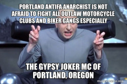 Portland ANTIFA ANARCHIST IS NOT AFRAID TO FIGHT ALL OUTLAW MOTORCYCLE CLUBS AND BIKER GANGS ESPECIALLY THE GYPSY JOKER MC of Portland, Oregon