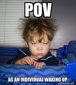waking up