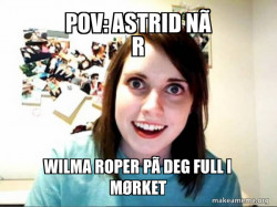 Overly Attached GirlFriend