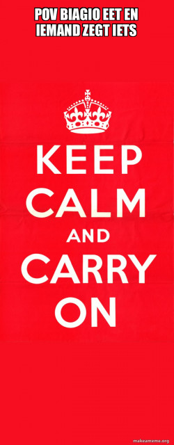 Keep Calm and Carry On