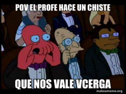 Your meme is bad and you should feel bad - Zoidberg