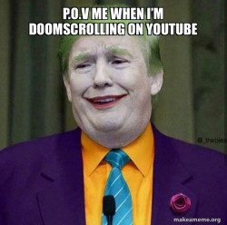 The doomscrolling 