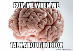 Scumbag Brain