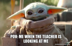 Baby Yoda looking at you