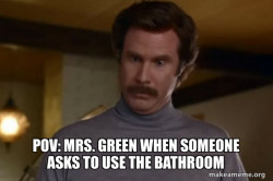 Ron Burgundy I am not even mad or That's amazing (Anchorman)