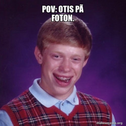 Bad Luck Brian
