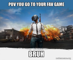 PUBG Meme - Playerunknown's Battlegrounds