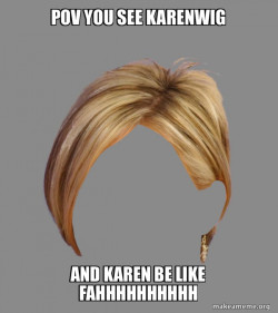 The Karen Hair