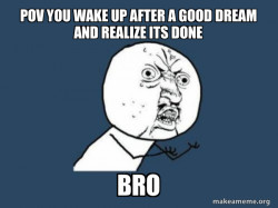 no dream