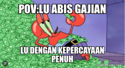 Hahahaha aku kaya