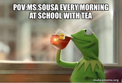 Kermit Drinking Tea