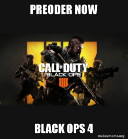 COD - Call of Duty Black OPs 4 Meme