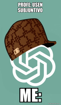 Scumbag ChatGPT