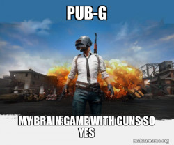 PUBG Meme - Playerunknown's Battlegrounds