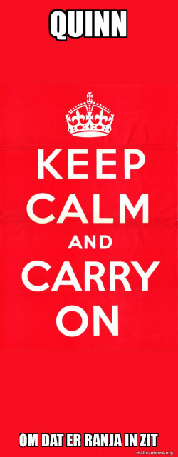 Keep Calm and Carry On