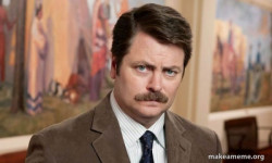 Ron Swanson : I am a Simple Man