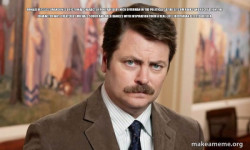 Ron Swanson : I am a Simple Man