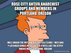 Rose City Antifa Anarchist groups and members in Portland, Oregon will smash the Outlaw Motorcycle Clubs / MCs and 1%er Biker Gangs in the United States like the Gypsy Jokers MC of Portland, Oregon