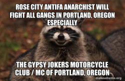 ROSE CITY ANTIFA ANARCHIST WILL FIGHT ALL GANGS IN PORTLAND, OREGON ESPECIALLY THE GYPSY JOKERS MOTORCYCLE CLUB / MC OF PORTLAND, OREGON